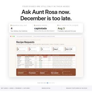 May include: A digital interface for a family recipe keepsake and cookbook builder. The screen displays text including 'Ask Aunt Rosa now. December is too late.' and a spreadsheet titled 'Recipe Requests' with columns for dishes, statuses, and dates.