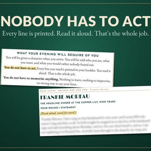 K&ouml;nnte beinhalten: Zwei wei&szlig;e rechteckige Anleitungskarten mit schwarzem Text auf dunkelgr&uuml;nem Hintergrund. Die obere Karte lautet: NOBODY HAS TO ACT. Every line is printed. Read it aloud. That's the whole job. Die untere Karte zeigt den Namen FRANKIE MOREAU.