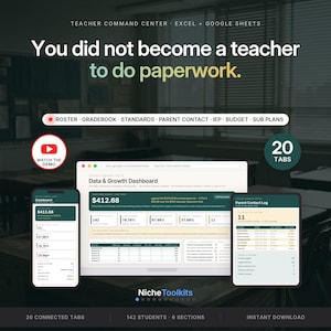 May include: A digital teacher command center for Excel and Google Sheets featuring a data and growth dashboard, a mobile dashboard view, and a parent contact log. The interface includes 20 tabs, tracking 142 students across 6 sections.