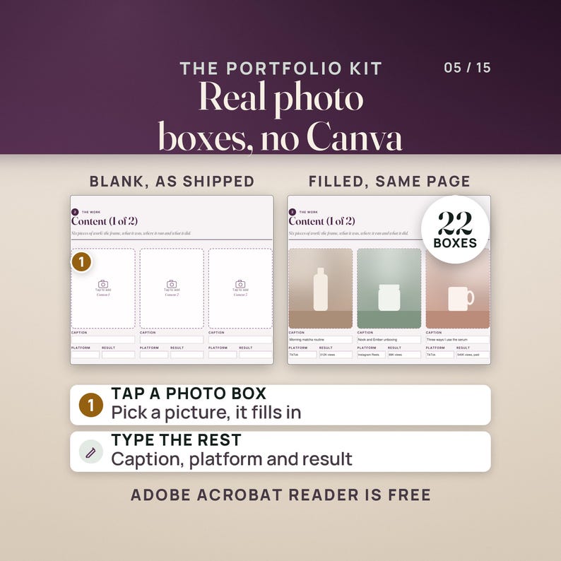 The portfolio's content page side by side, blank as shipped and filled in: dashed photo boxes that say tap to add, then the same page with three pictures, captions, platforms and results. A seal reads 22 boxes, the photo boxes in every kit.