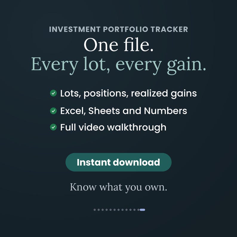 May include: A dark teal digital investment portfolio tracker graphic with white text reading: INVESTMENT PORTFOLIO TRACKER, One file. Every lot, every gain. Features include: Lots, positions, realized gains, Excel, Sheets and Numbers, Full video walkthrough, Instant download, and Know what you own.