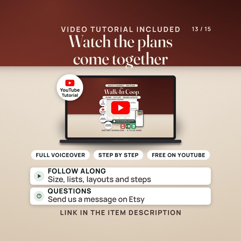 A laptop plays the free YouTube tutorial for the plans, its thumbnail showing The Walk-In Coop cover image. Pills read full voiceover, step by step and free on YouTube. Rows invite you to follow along with the size, lists, layouts and steps, and to send a message on Etsy with questions. The link is in the item description.