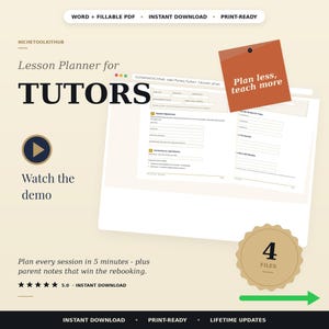 May include: A digital lesson planner for tutors featuring a fillable PDF form with sections for session objectives and notes. The layout includes text reading Lesson Planner for TUTORS, Plan less, teach more, and a 4 files badge with a green arrow.