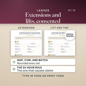 May include: A digital document set for lash services featuring a Lash Extension Consent Form and a Lash Lift and Tint Consent Form. The layout includes sections for client details, health history, and text stating Map, Curl and Batch, The 24 Hour Rule, and Type in them or print them.