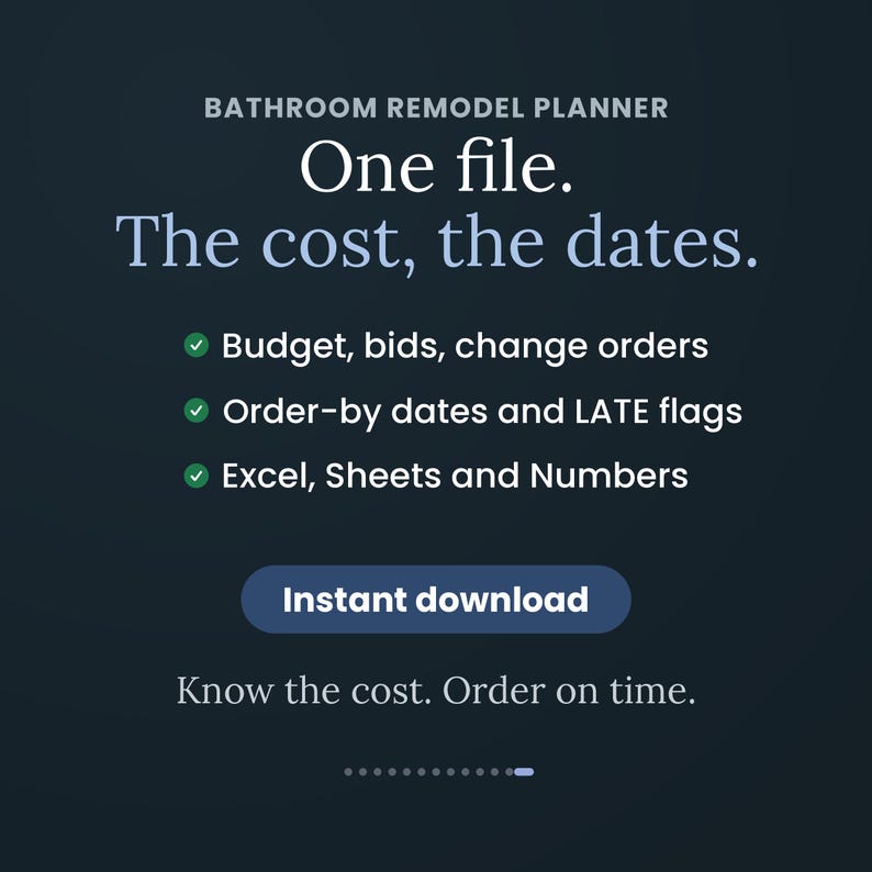Puede incluir: Un gr&aacute;fico digital azul oscuro de un planificador de remodelaci&oacute;n de ba&ntilde;os con texto en blanco: Bathroom Remodel Planner, One file. The cost, the dates. Budget, bids, change orders, Order-by dates and LATE flags, Excel, Sheets and Numbers, Instant download, Know the cost. Order on time.