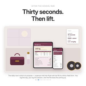 May include: A digital interface display featuring the text After the School Run, Thirty seconds. Then lift. It shows a tablet and smartphone with a Strength Log and Dashboard, alongside icons of a bag, bottle, and weights, with text about logging daily sessions.