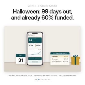 May include: A digital dashboard on a smartphone screen displaying financial progress for Halloween, showing 99 days remaining and 60% funding. The interface includes a calendar marked October 31, a list of holiday savings goals, and a gift box icon.