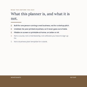 A list of what this planner is and is not. It is built for one person running a real business, undated, fillable and printable. It is not a course, a membership, software to sign up for, or a business plan template for a bank.