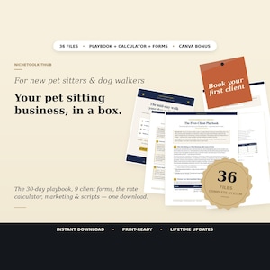 Peut inclure: Un kit professionnel numérique pour pet sitters et promeneurs de chiens comprenant 36 fichiers, un manuel, un calculateur et des formulaires. Le texte indique : Your pet sitting business, in a box. The 30-day playbook, 9 client forms, the rate calculator.