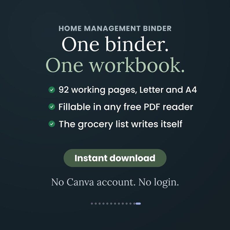 Puede incluir: Un archivador digital de gesti&oacute;n del hogar en color verde azulado oscuro con texto blanco: Home Management Binder, One binder. One workbook. 92 working pages, Letter and A4, Fillable in any free PDF reader, The grocery list writes itself, Instant download, No Canva account. No login.