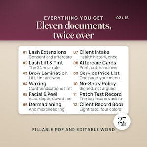 May include: A digital document set titled Everything You Get, Eleven documents, twice over, featuring a list of twelve beauty service forms including Lash Extensions, Lash Lift, Brow Lamination, Waxing, Facial, and Dermaplaning in fillable PDF and Word.