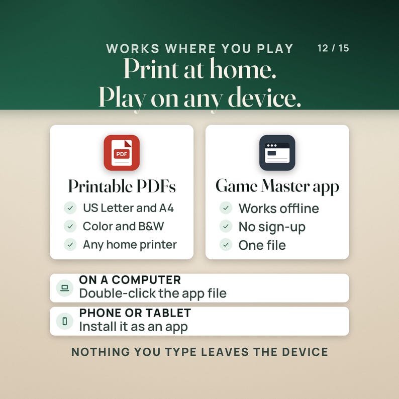 Print at home, play on any device: printable PDFs in US Letter and A4, color and B&W, and the Game Master app, one file that works offline with no sign-up. Double-click it on a computer or install it on a phone or tablet.