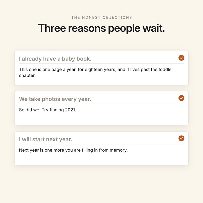 May include: A graphic with the heading The Honest Objections and Three reasons people wait. It lists three points: I already have a baby book, We take photos every year, and I will start next year, each with a brown checkmark icon.