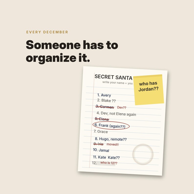 May include: A white sheet of paper with the heading SECRET SANTA and a numbered list of names from 1 to 12. Some names are crossed out in red, and a yellow sticky note with the text who has Jordan?? is attached to the top right corner.