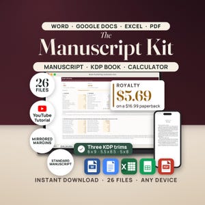 Hero image for The Manuscript Kit: a laptop shows the real Book Calculator tab of the Book Publishing Calculator with 292 pages and a $4.50 print cost, and a callout reads royalty $5.69 on a $16.99 paperback. A phone shows the Chapter One opener of the 6 x 9 KDP interior. Badges read 26 files, YouTube tutorial, mirrored margins and standard manuscript, a chip reads three KDP trims, and tiles show Word, Google Docs, Excel, Google Sheets and PDF.