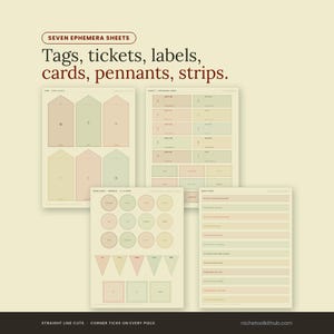 Four ephemera sheets fanned on a cream ground under the headline 'Tags, tickets, labels, cards, pennants, strips.' The sheets show house-shaped gift tags in two sizes, apothecary and journaling label strips, round spice labels with triangular pennants and small square fillers, and a sheet of printed quote strips. Footer reads: straight line cuts, corner ticks on every piece.