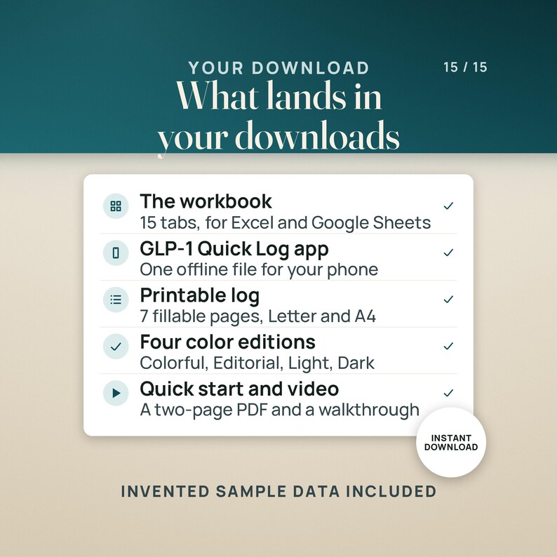 What you get: the workbook with 15 tabs for Excel and Google Sheets, the GLP-1 Quick Log app as one offline file for your phone, a 7-page fillable printable log on Letter and A4, four color editions (Colorful, Editorial, Light and Dark), a two-page quick-start PDF and a video walkthrough, as an instant download with invented sample data.