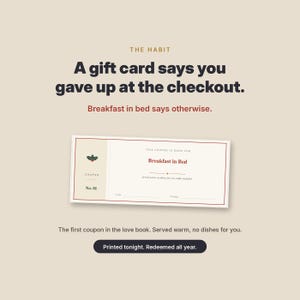 Może przedstawiać: Prostokątny kupon na śniadanie do ł&oacute;żka z czerwoną obw&oacute;dką i małą ikoną ostrokrzewu. Tekst brzmi: The Habit, A gift card says you gave up at the checkout. Breakfast in bed says otherwise. This coupon is good for Breakfast in Bed.