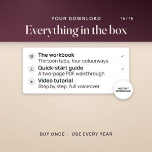 May include: A digital product information graphic titled Your Download Everything in the box 16/16. It lists a workbook with thirteen tabs and four colorways, a two-page PDF quick-start guide, and a video tutorial with voiceover. Includes an instant download badge.