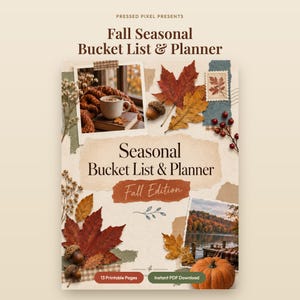 Peut inclure: Un document numérique Fall Seasonal Bucket List & Planner avec des graphismes style collage de feuilles d'automne, glands, une citrouille et deux photos. Le texte indique Pressed Pixel Presents, Fall Seasonal Bucket List & Planner et Fall Edition.