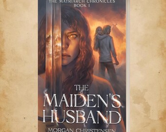 The Maiden’s Husband (Buch 1, Die Matriarch Chroniken) Taschenbuch