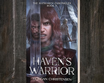 Havens Kriegerin (Buch 2, Die Matriarch Chroniken) Taschenbuch