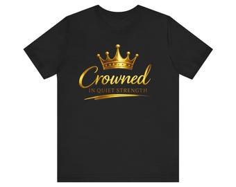 Crowned in Quiet Strength Tee