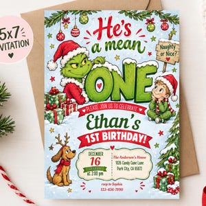 May include: A 5x7 invitation card featuring a green character in a Santa hat, a child, and a dog with antlers. The text reads He's a mean ONE, Ethan's 1st Birthday, December 16, and includes event details like the address and RSVP phone number.