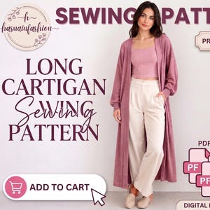 May include: A digital sewing pattern for a long cardigan, featuring text that reads SEWING PATTERN PDF, LONG CARDIGAN SEWING PATTERN, PREMIUM PDF SEWING PATTERN, SIZING XS Extra Small XL Extra Large, PDF Files, ADD TO CART, and INSTANT DIGITAL DOWNLOAD.