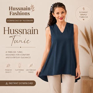 May include: A sleeveless navy blue tunic with a V-neckline and a high-low hemline. The text on the image reads Hussnain Fashions, Hussnain Tunic, A timeless tunic designed for comfort and everyday elegance, Premium Quality, Flattering Fit, Lightweight Fabric, Instant Download, Elegant Simple Timeless.