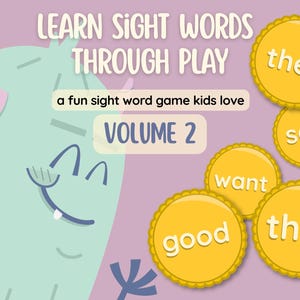 May include: Educational graphic with text "LEARN SIGHT WORDS THROUGH PLAY" and "VOLUME 2". Features a cartoon monster and yellow circles with sight words like "they", "saw", "want", "good", and "that". A fun sight word game kids love.