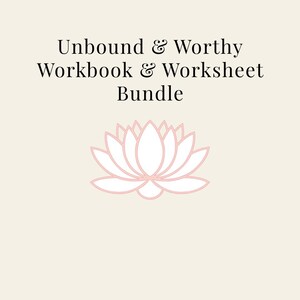May include: A cream-colored background features the text "Unbound & Worthy Workbook & Worksheet Bundle" in black. A pink lotus flower graphic is centered below the text. The design is simple and elegant, suitable for self-help or wellness products.