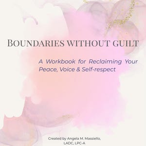 May include: A workbook titled "BOUNDARIES WITHOUT GUILT" with the subtitle "A Workbook for Reclaiming Your Peace, Voice & Self-respect." The cover features a soft, watercolor-style design in shades of pink and purple with gold accents. The author's name and credentials are listed.