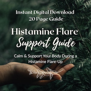 Histamine Flare Support Guide | MCAS & Histamine Intolerance Help | Low Histamine Lifestyle Guide | Flare Relief Plan | Instant PDF Download