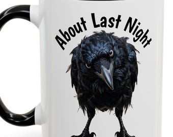 Taza de café con cuervo divertida / Sobre anoche / Regalo para la resaca / Taza de cuervo / Taza sarcástica / Regalo para el mejor amigo / Amante del café