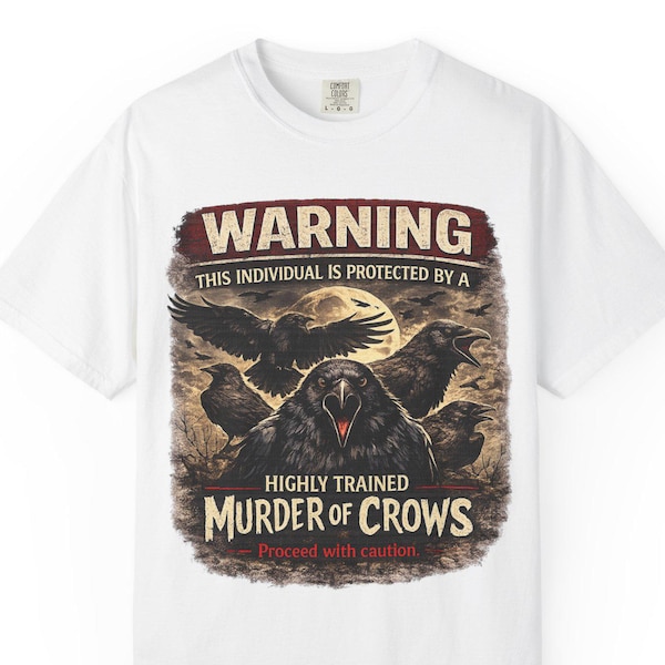 Crow Graphic Tee | Funny Crow Shirt | Dark Humor Gift | Raven Lover Shirt