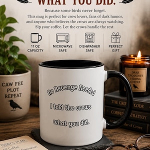 No Revenge Needed I Told The Crows What You Did Mug |Funny Crow Coffee Mug | Dark Humor Gift |Raven Lover | Gothic Bird Mug |Crow Mafia Mug Bild 7