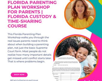 Florida Parenting Plan Workshop for Parents | Florida Custody & Time-Sharing Course | DIY Family Law Education | Parenting Plan Help Florida