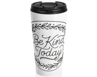 「今日は親切にしよう」トラベルマグ｜インスピレーションを与える花柄ステンレス製タンブラー