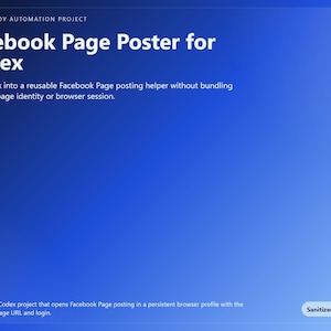 Könnte beinhalten: Blauer Farbverlauf mit weißem Text. Der Text lautet "Facebook Page Poster for Codex". Zusätzlicher Text beschreibt das Projekt als wiederverwendbaren Facebook-Posting-Helfer. In der unteren rechten Ecke steht der Text "Sanitized for buyers."