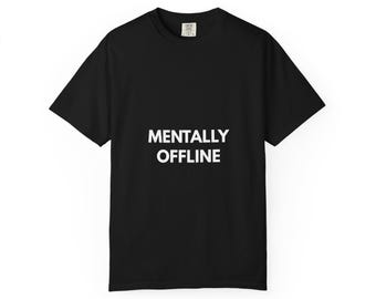 Mentaal offline T-shirt | T-shirt met minimale tekstafbeelding