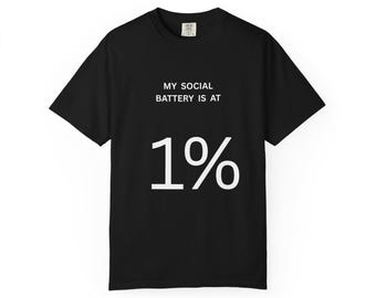 T-shirt My Social Battery is 1% | Grappig introvert T-shirt, shirt voor sociale angst