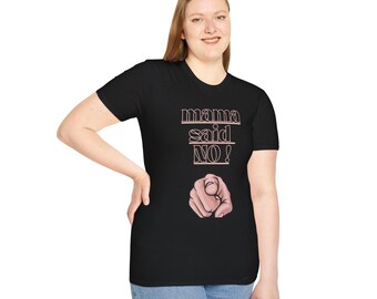 mama zei NEE T Shirt | Wijzende handillustratie, vrouwelijk schrift