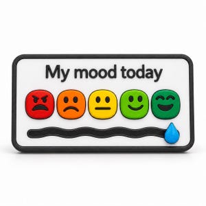 May include: A rectangular white sign with a black border featuring the text My mood today in black letters. Below the text are five colorful emoji faces ranging from red angry to green happy, with a wavy black line and a blue teardrop icon.