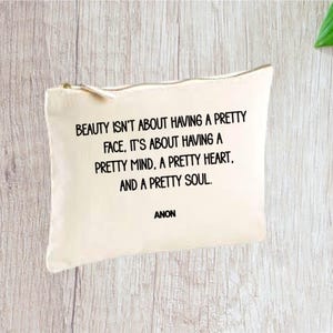 Cotton Quote Accessory Pencil Pen Case - Beauty isn’t about a pretty face.