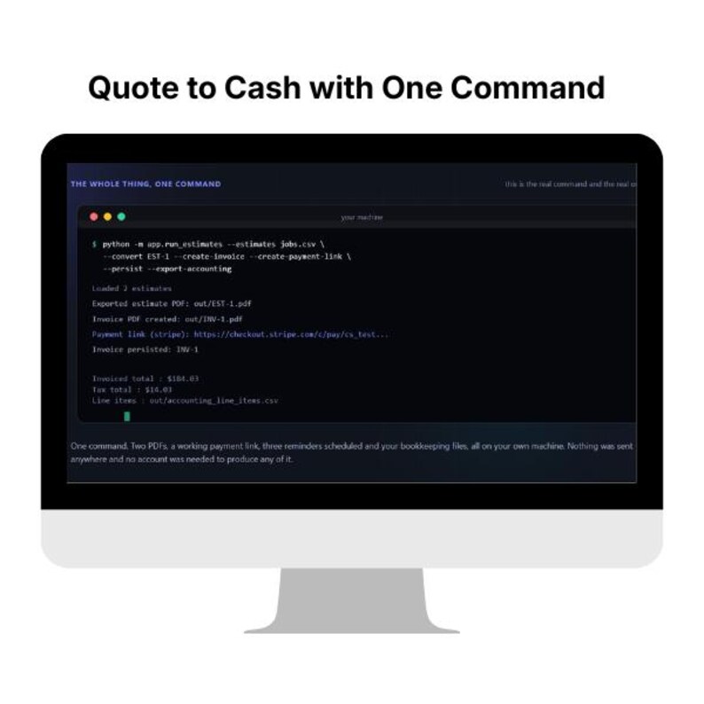 May include: A computer monitor displaying a terminal window with the text Quote to Cash with One Command. The screen shows a command line interface executing a Python script to convert estimates into invoices, payment links, and accounting files.