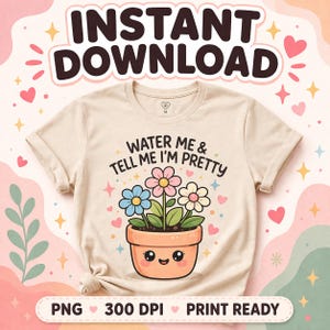 Funny Plant PNG | Flower Pot Design, Water Me Quote (Digital Download)