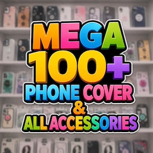 May include: A graphic display featuring the text MEGA 100+ PHONE COVER & ALL ACCESSORIES in bold, multi-colored 3D lettering. The words are arranged in a stacked format with a black outline, set against a blurred background of various phone cases.