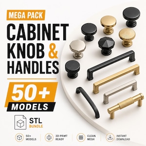 50+ Cabinet Knobs & Handles STL Bundle | Drawer Pull STL Files | Furniture Hardware | 3D Printable Models