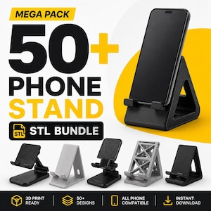 May include: A digital product listing for a mega pack of 50+ phone stand STL files. The image displays a black smartphone resting on a black triangular stand, with five additional stand designs in black and gray colors shown below the text.